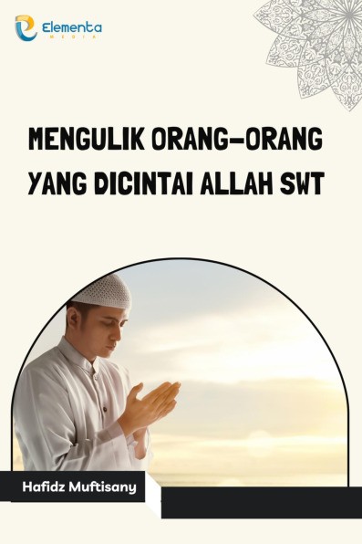 Mengulik Orang-Orang yang Dicintai Allah Swt